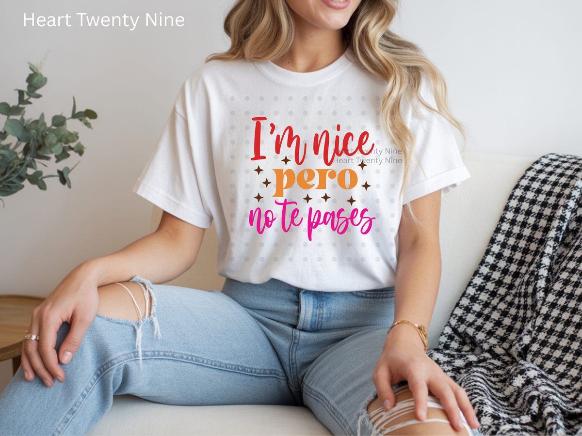 I'm nice pero no te pases